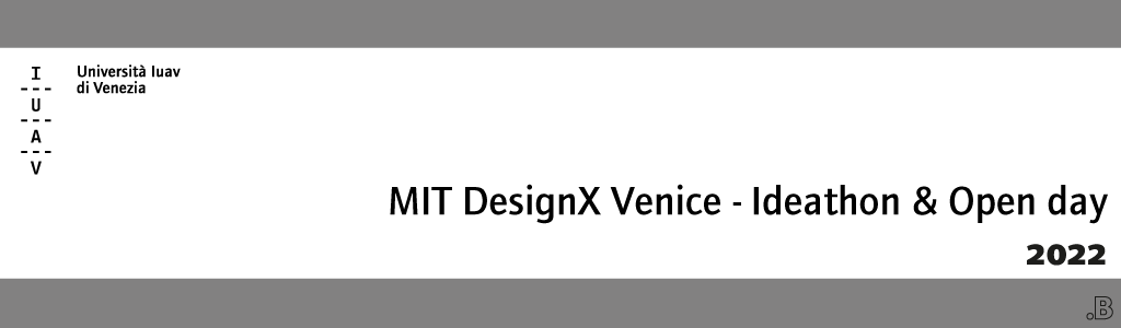 MIT DesignX Venice - Ideathon & Open day